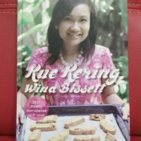 Kue kering dan cake istimewa wina bessett : 100% freshly homebaked with love