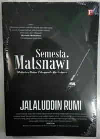 Semesta matsnawi : melintas batas cakrawala kerinduan