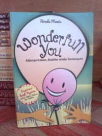 Wonderfull you : adanya kalian, buatku tersenyum