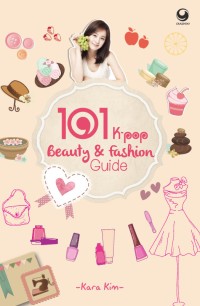 101 k-pop beauty dan fashion guide
