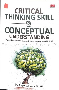 Critical thinking skill & conceptual understanding : potret pemahaman konsep & keterampilan berpikir kritis