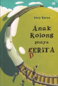 Anak kolong punya cerita