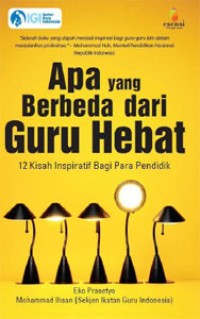 Apa yang berbeda dari Guru Hebat : 12 Kisah Inspirati Bagi Para Pendidik