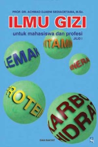 Ilmu gizi : untuk mahasiswa dan profesi
