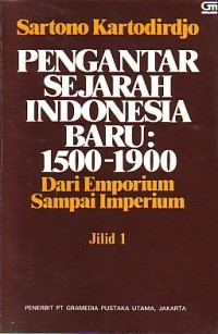 Pengantar sejarah indonesia baru : 1500-1900