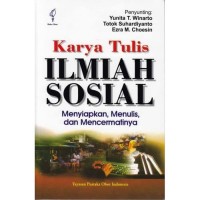 Karya tulis ilmiah sosial : menyiapkan, menulis, dan mencermatinya