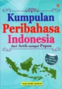 Kumpulan  peribahasa indonesia : dari Aceh sampai Papua