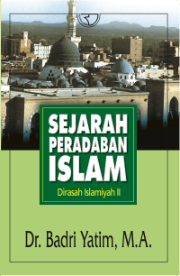 Sejarah peradaban islam : dirasah islamiyah II