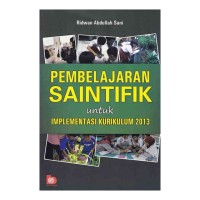 Pembelajaran saintifik : untuk implementasi kurikulum 2013