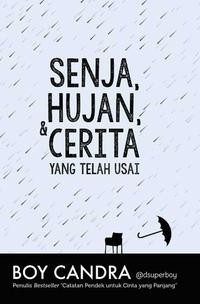 Senja, hujan dan cerita yang telah usai