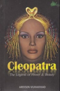 Cleopatra The legend of power & beauty