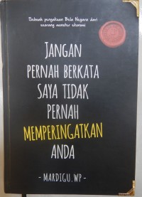 Jangan pernah berkata saya tidak pernah memperingatkan anda