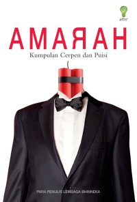 Amarah : kumpulan cerpen dan puisi