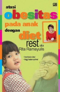 Atasi obesitas pada anak dengan diet rest ala Rita Ramayulis berat badan ideal,tinggi badan optimal