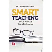 Smart teaching: solusi untuk menjadi guru profesional