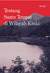 Image of Tentang suatu tempat di wilayah kinki
