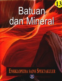 Ensiklopedia sains spektakuler : Batuan dan Mineral